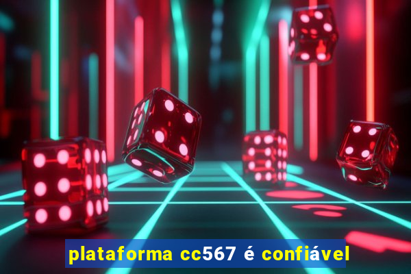 plataforma cc567 é confiável